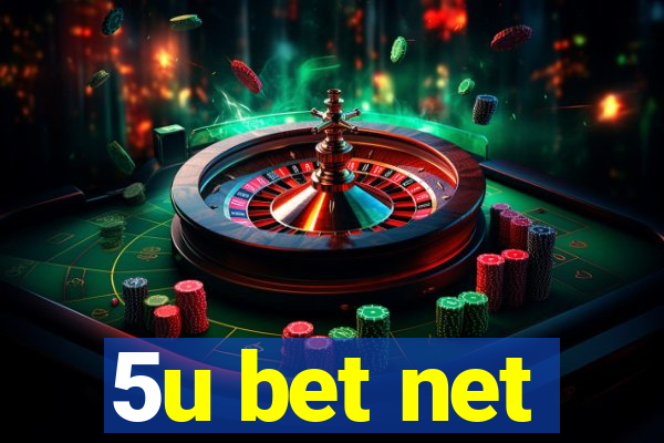 5u bet net